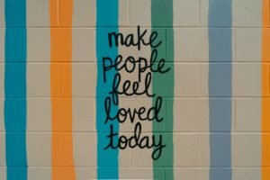 Make People Feel Loved